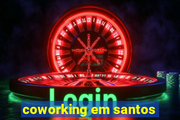 coworking em santos